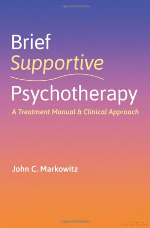 Brief Supportive Psychotherapy: A Treatment Manual and Clinical Approach - John C. Markowitz [KSIĄŻKA]