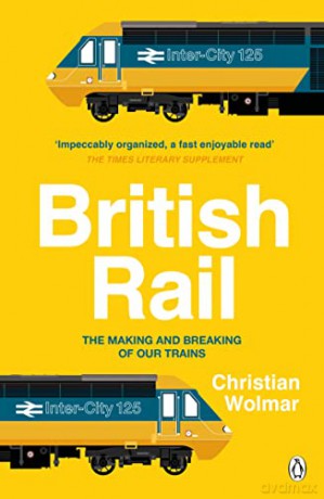 British Rail - Christian Wolmar [KSIĄŻKA]