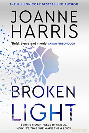 Broken Light: The explosive and unforgettable new novel from the million copy bestselling author - Joanne Harris [KSIĄŻKA]