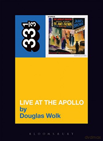 Brown's Live at the Apollo: 13 - Douglas Wolk [KSIĄŻKA]