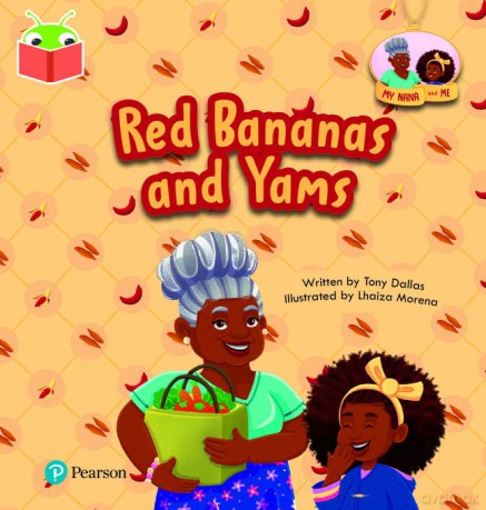 Bug Club Independent Phase 3 Unit 10: My Nana and Me: Red Bananas and Yams - Tony Dallas [KSIĄŻKA]