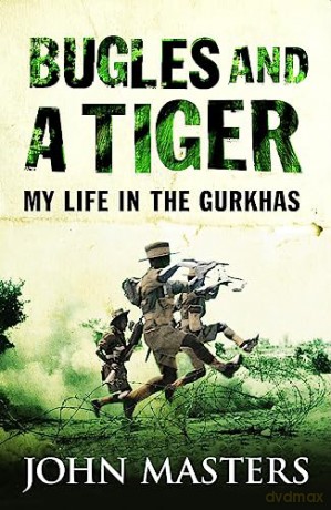 Bugles and a Tiger: My Life in the Gurkhas - John Masters [KSIĄŻKA]