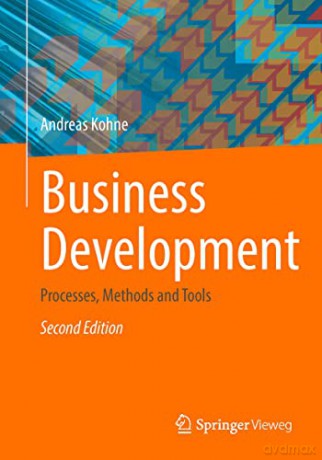 Business Development: Processes, Methods and Tools - Andreas Kohne [KSIĄŻKA]