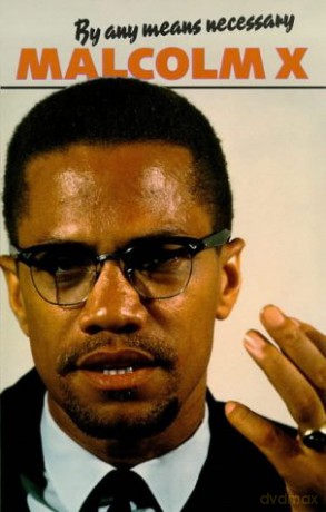 By Any Means Necessary - Malcolm X [KSIĄŻKA]