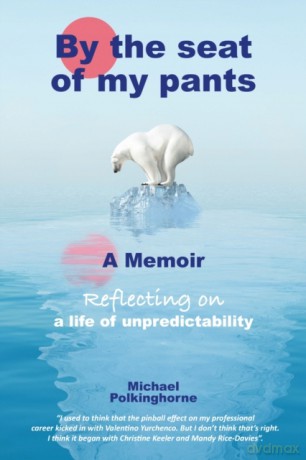 By the Seat of My Pants: A Memoir Reflecting on a Life of Unpredictability - Michael Polkinghorne [KSIĄŻKA]