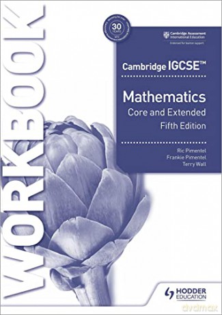Cambridge IGCSE Core and Extended Mathematics Workbook Fifth edition - Terry Wall [KSIĄŻKA]