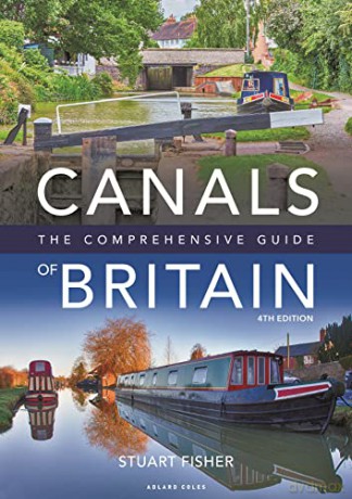 Canals of Britain: The Comprehensive Guide - Stuart Fisher [KSIĄŻKA]