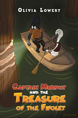 Captain Murphy and the Treasure of the Fifolet - Olivia Lowery [KSIĄŻKA]