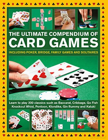Card Games, The Ultimate Compendium of: Including poker, bridge, family games and solitaires; learn to play classics such as Baccarat, Cribbage, Go Fish, Gin Rummy and Kaluki - David Bird [KSIĄŻKA]