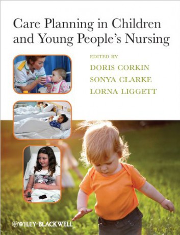 Care Planning in Children and Young People's Nursing - Doris Corkin [KSIĄŻKA]