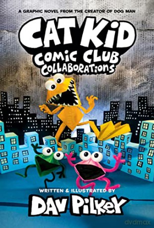 Cat Kid Comic Club 4: from the bestselling creator of Dog Man!: Collaborations - Dav Pilkey [KSIĄŻKA]
