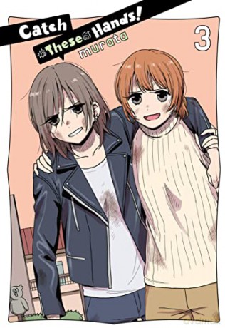 Catch These Hands!, Vol. 3 - murata [KSIĄŻKA]