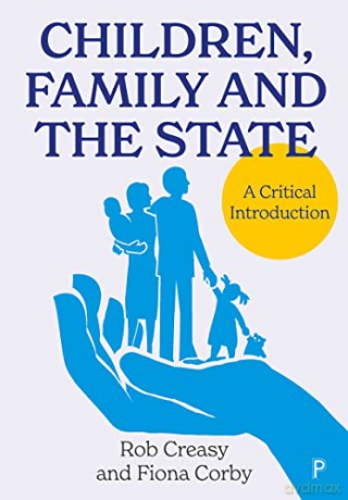 Children, Family and the State: A Critical Introduction - Fiona Corby [KSIĄŻKA]