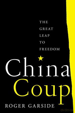China Coup: The Great Leap to Freedom - Roger Garside [KSIĄŻKA]