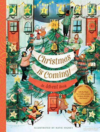 Christmas Is Coming! An Advent Book - Katie Hickey [KSIĄŻKA]
