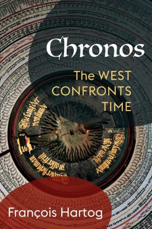 Chronos: The West Confronts Time - François Hartog [KSIĄŻKA]