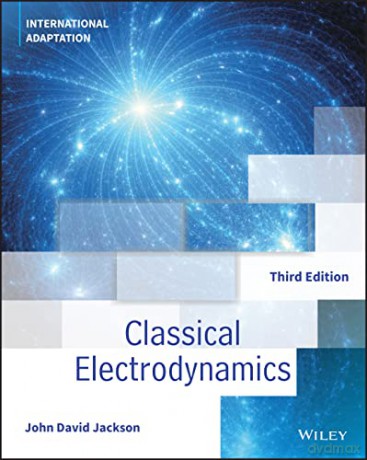 Classical Electrodynamics - John David Jackson [KSIĄŻKA]
