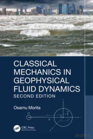Classical Mechanics in Geophysical Fluid Dynamics - Osamu Morita [KSIĄŻKA]