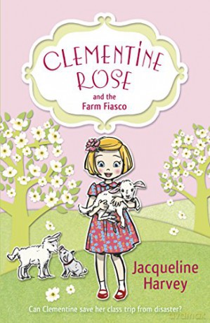 Clementine Rose and the Farm Fiasco - Jacqueline Harvey [KSIĄŻKA]