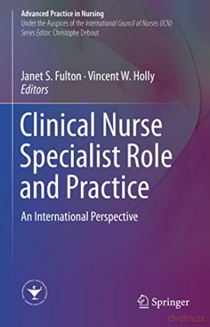 Clinical Nurse Specialist Role and Practice: An International Perspective - Janet S. Fulton [KSIĄŻKA]