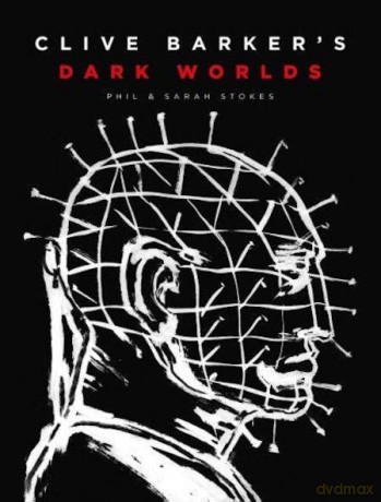 Clive Barker's Dark Worlds - Phil and Sarah Stokes [KSIĄŻKA]