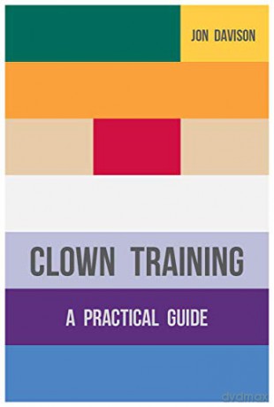 Clown Training: A Practical Guide - Jon Davison [KSIĄŻKA]