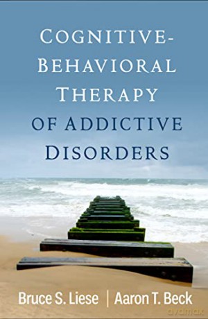 Cognitive-Behavioral Therapy of Addictive Disorders - Bruce S. Liese [KSIĄŻKA]