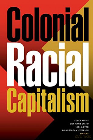 Colonial Racial Capitalism - Susan Koshy [KSIĄŻKA]