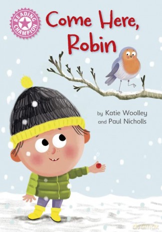 Come Here, Robin: Independent Pink 1b - Katie Woolley [KSIĄŻKA]