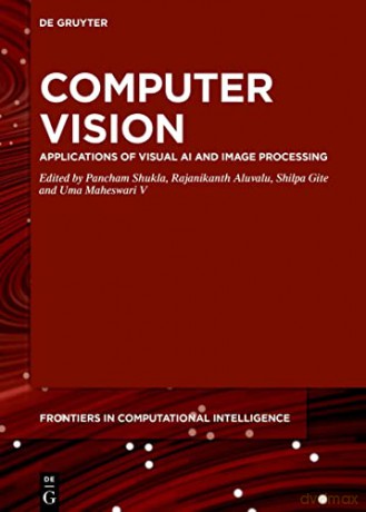 Computer Vision: Applications of Visual AI and Image Processing: 15 - Uma Maheswari [KSIĄŻKA]