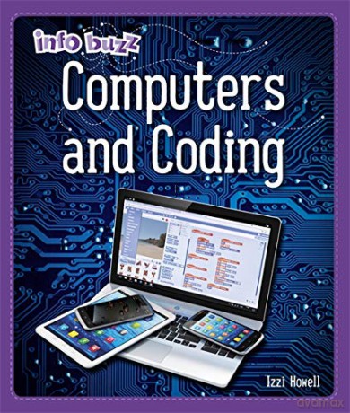 Computers and Coding - Izzi Howell [KSIĄŻKA]