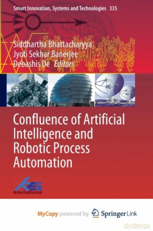 Confluence of Artificial Intelligence and Robotic Process Automation - Siddhartha Bhattacharyya [KSIĄŻKA]