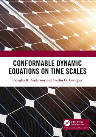 Conformable Dynamic Equations on Time Scales - Svetlin G. Georgiev [KSIĄŻKA]