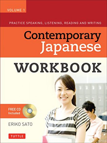 Contemporary Japanese Workbook Volume 1: Practice Speaking, Listening, Reading and Writing Japanese: Practice Speaking, Listening, Reading and Writing Second Edition(Audio CD Included) - Eriko Sato [KSIĄŻKA]