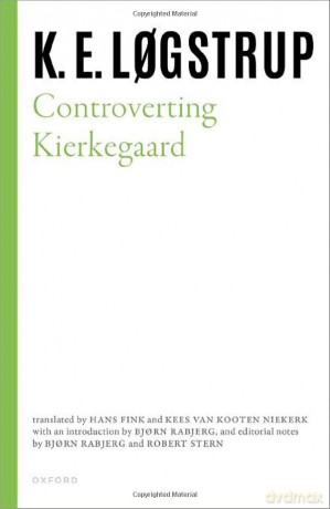Controverting Kierkegaard - K. E. Logstrup [KSIĄŻKA]