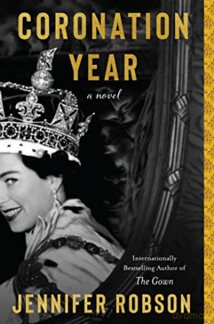 Coronation Year: A Novel - Jennifer Robson [KSIĄŻKA]