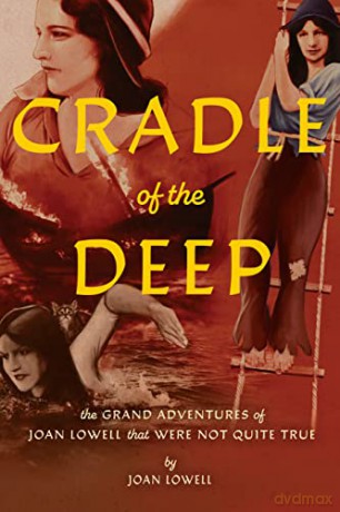 Cradle of the Deep: The Grand Adventures of Joan Lowell that were Not Quite True - Joan [KSIĄŻKA]