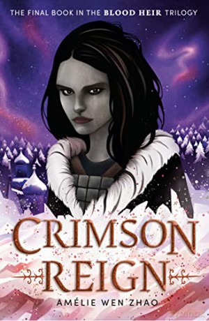 Crimson Reign - Amélie Wen Zhao [KSIĄŻKA]