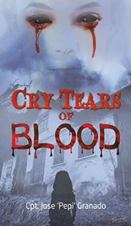 Cry Tears of Blood - Cpt. Jose 'Pepi' Granado [KSIĄŻKA]