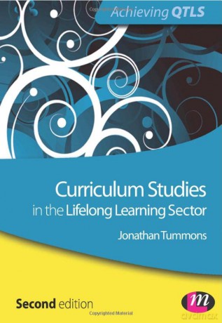 Curriculum Studies in the Lifelong Learning Sector - Jonathan Tummons [KSIĄŻKA]