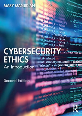 Cybersecurity Ethics: An Introduction - Mary Manjikian [KSIĄŻKA]