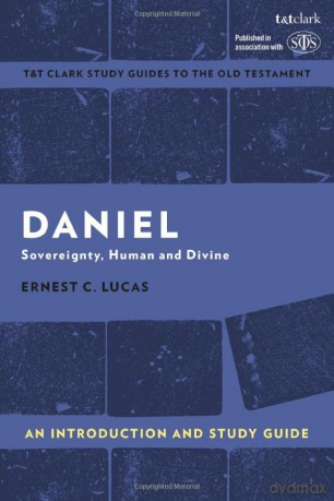 Daniel: An Introduction and Study Guide: An Introduction and Study Guide: Sovereignty, Human and Divine - Ernest Lucas [KSIĄŻKA]