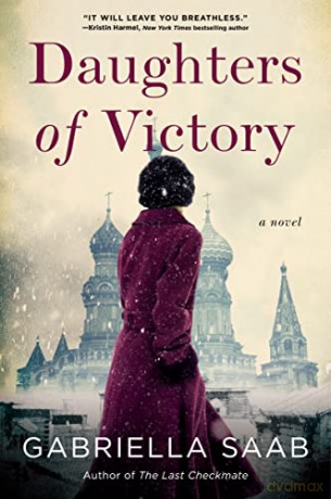 Daughters of Victory: A Novel - Gabriella Saab [KSIĄŻKA]