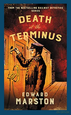 Death at the Terminus: The bestselling Victorian mystery series - Edward Marston [KSIĄŻKA]