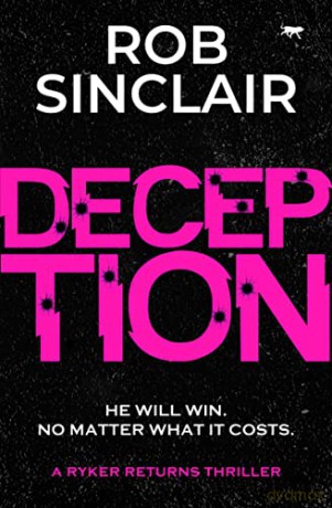 Deception: a Ryker returns thriller - Rob Sinclair [KSIĄŻKA]