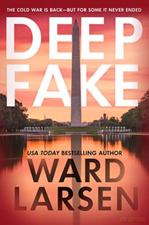Deep Fake: A Thriller - Ward Larsen [KSIĄŻKA]