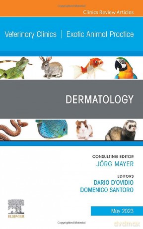 Dermatology, An Issue of Veterinary Clinics of North America: Exotic Animal Practice [KSIĄŻKA]