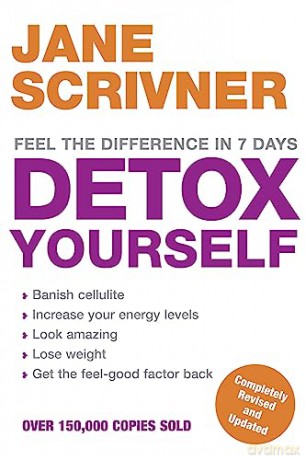 Detox Yourself: Feel the benefits after only 7 days - Jane Scrivner [KSIĄŻKA]