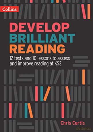 Develop Brilliant Reading: KS3 Teacher Pack - Chris Curtis [KSIĄŻKA]