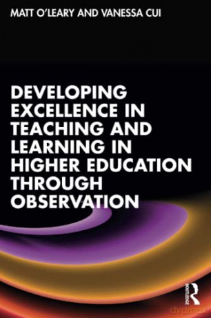 Developing Excellence in Teaching and Learning in Higher Education through Observation - Vanessa Cui [KSIĄŻKA]